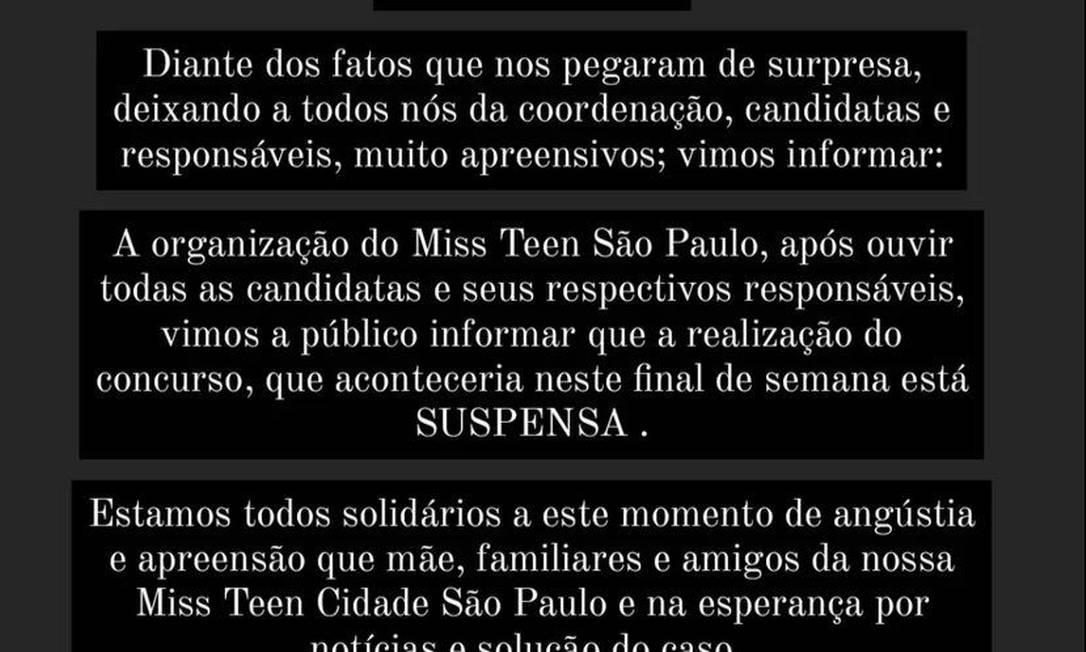 Nota oficial foi publicada na página do Instagram do Concurso Miss Teen São Paulo informando a suspensão do evento Foto: Reprodução/Redes Sociais