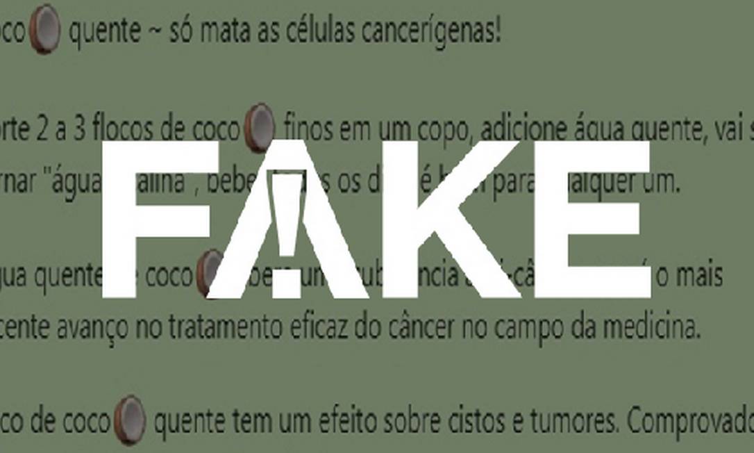Mensagem #FAKE diz que coco quente cura câncer Foto: Reprodução