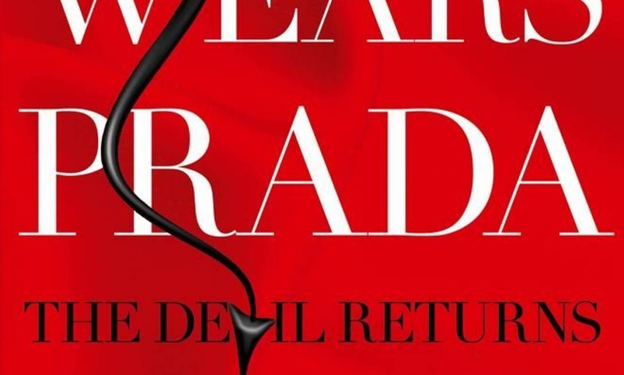 Livro sequência de 'O Diabo veste Prada' já tem pré-venda nos Estados  Unidos - Jornal O Globo