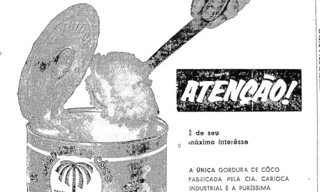 Anúncio da gordura de coco Carioca Foto: Arquivo / O Globo