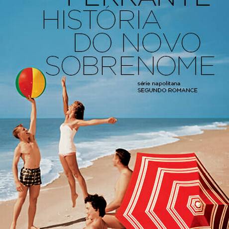 Capa de 'História do novo sobrenome', de Elena Ferrante
Foto: Divulgação