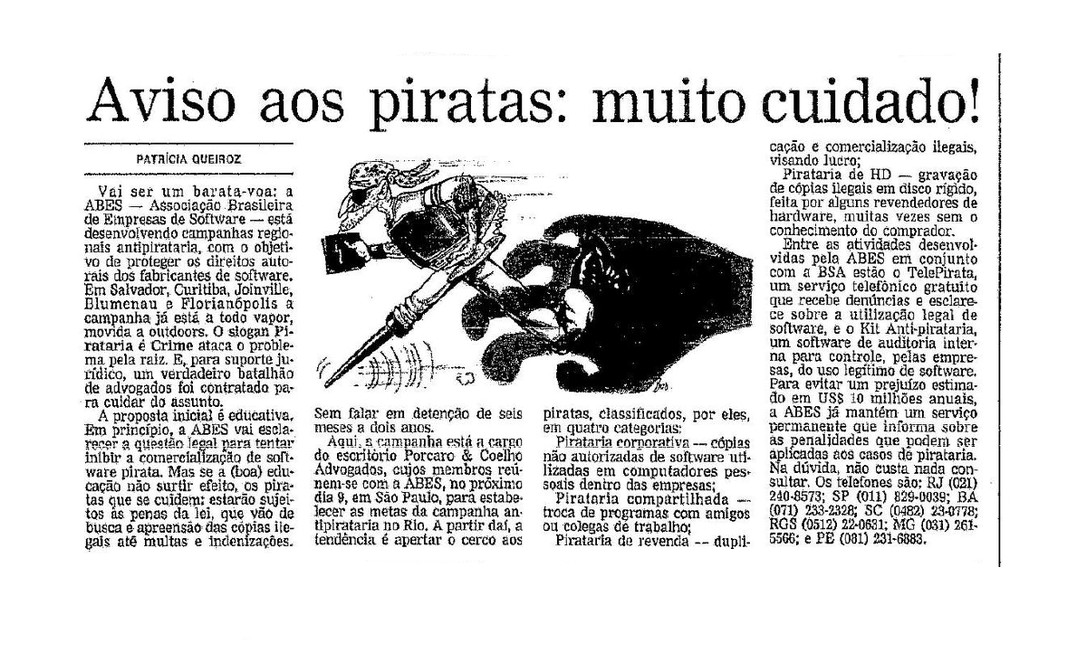 Pirataria nos anos 90 Foto: O GLOBO