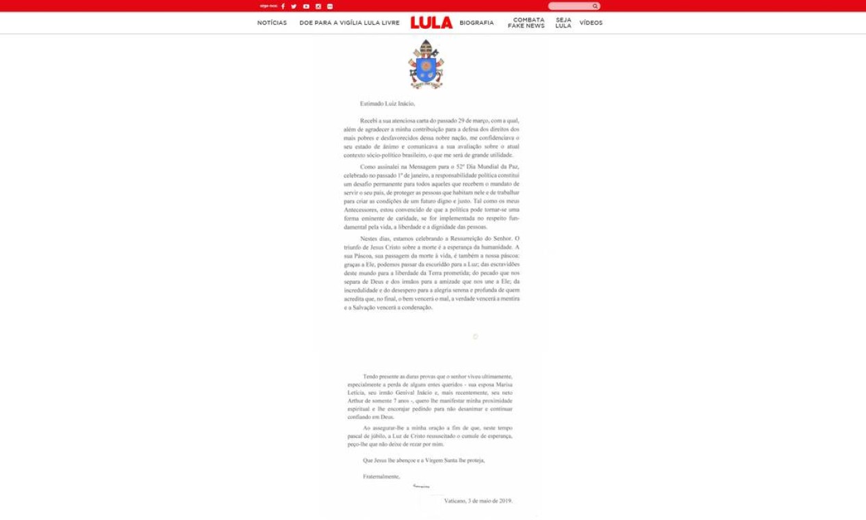 Na carta enviada a Lula, o Pontífice cita as "duras provas" pelas quais o líder político tem passado e manifesta solidariedade pelas mortes da mulher, Marisa, do irmão Genivaldo e do neto de 7 anos, Arthur Foto: Reprodução