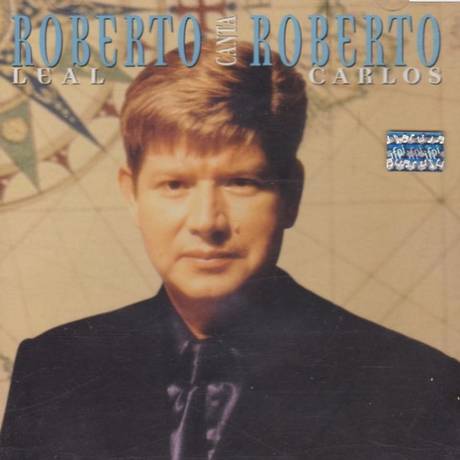Capa do disco 'Roberto Leal canta Roberto Carlos' Foto: Reprodução