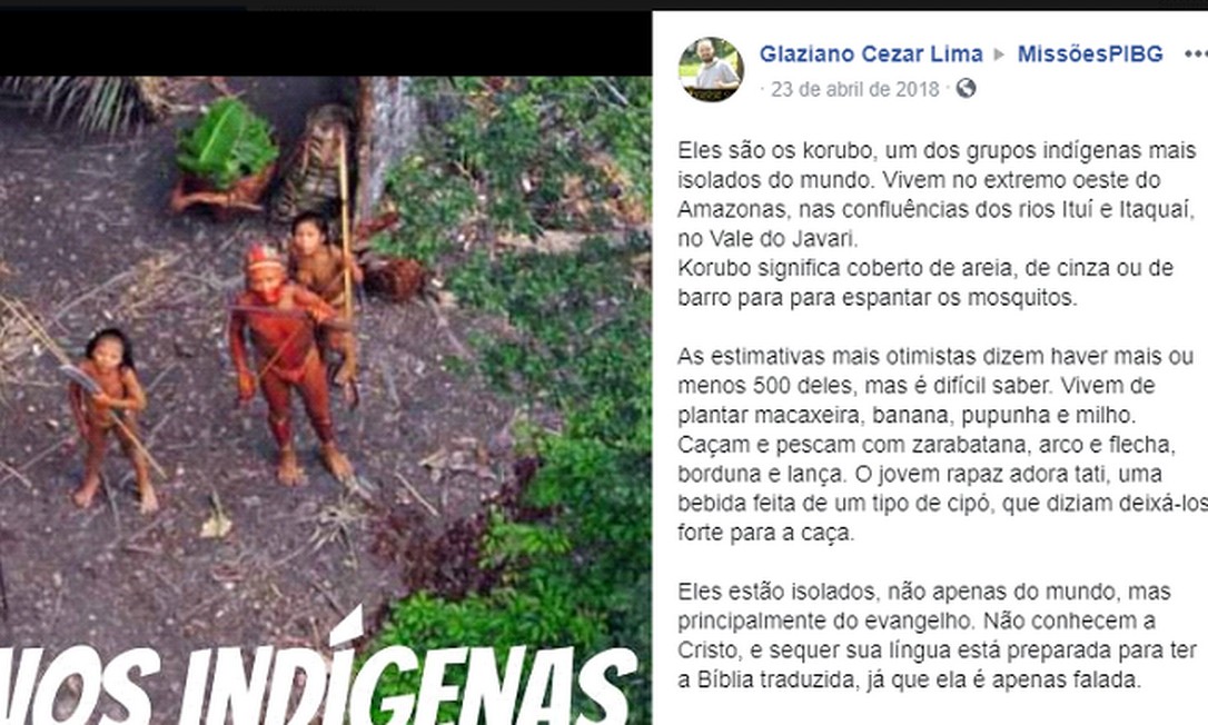 Postagem do coordenador do grupo e do setor de Missões da Primeira Igreja Batista, Glaziano Lima, sobre índios isolados do Vale do Javari Foto: Reprodução