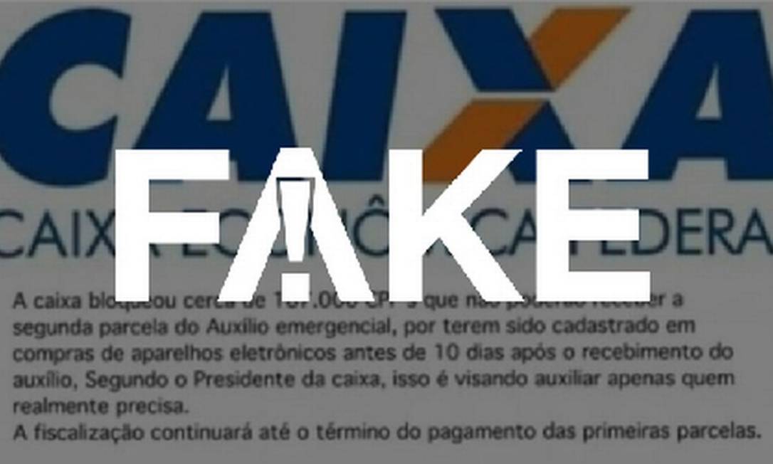 É #FAKE que Caixa bloqueou segunda parcela do auxílio emergencial de quem se cadastrou para comprar eletrônicos Foto: Reprodução