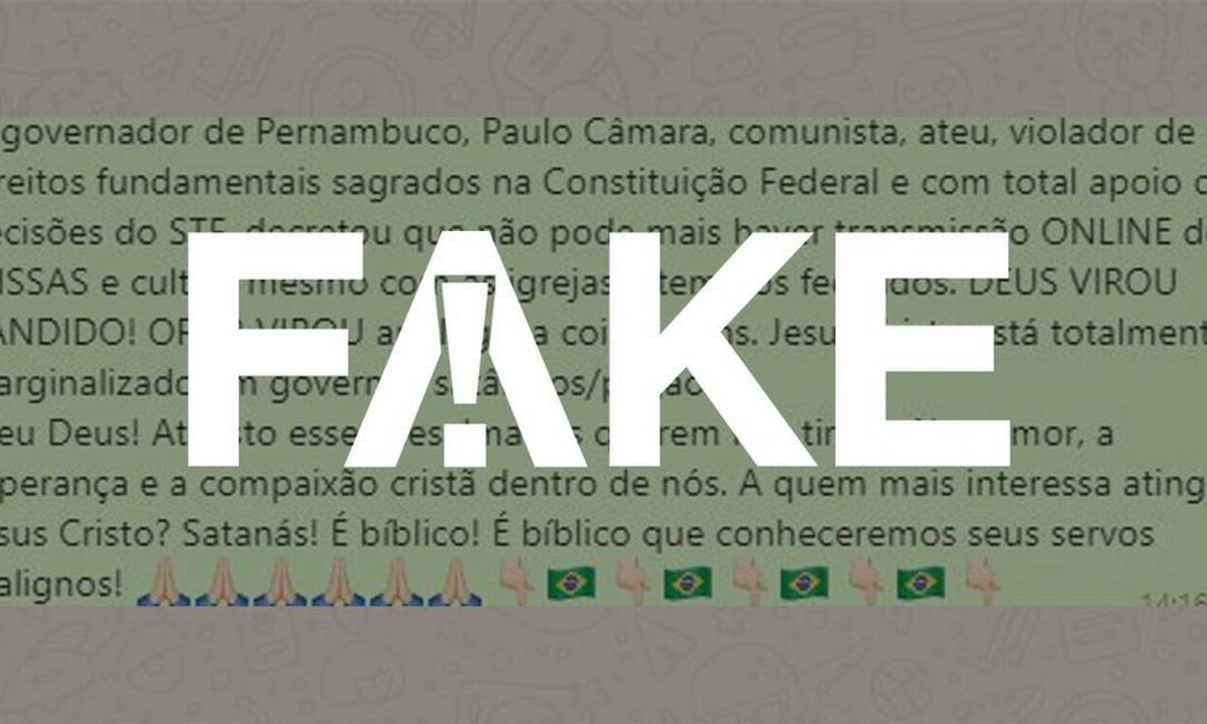 É #FAKE que governador de Pernambuco proibiu missas online durante a pandemia do coronavírus Foto: Reprodução