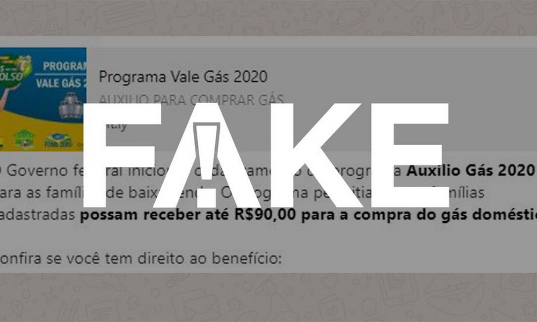 É #FAKE mensagem que fala em cadastro para receber auxílio gás Foto: Reprodução