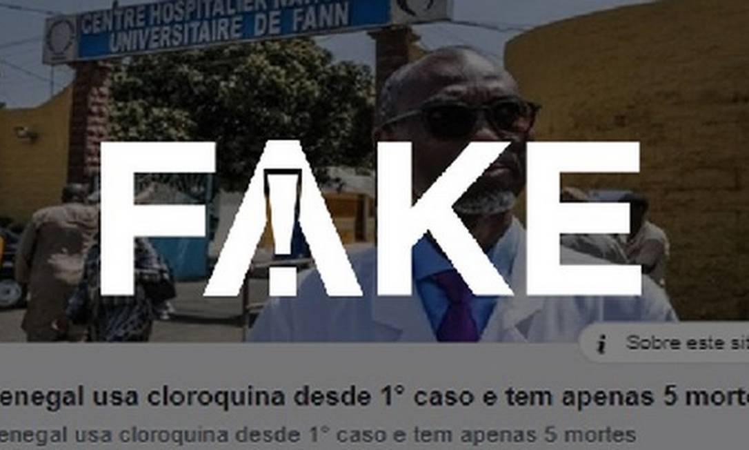 É #FAKE que Senegal usa cloroquina desde o primeiro caso e tem apenas cinco mortes por Covid-19 Foto: Reprodução