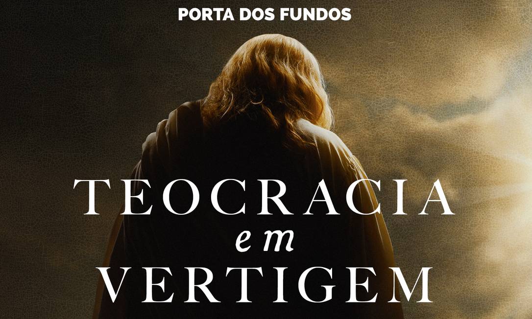 Cartaz de 'Teocracia em vertigem', do Porta dos Fundos Foto: Divulgação