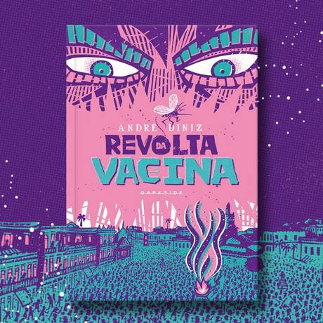 Capa do livro "Revolta da Vacina", de André Diniz Foto: Reprodução