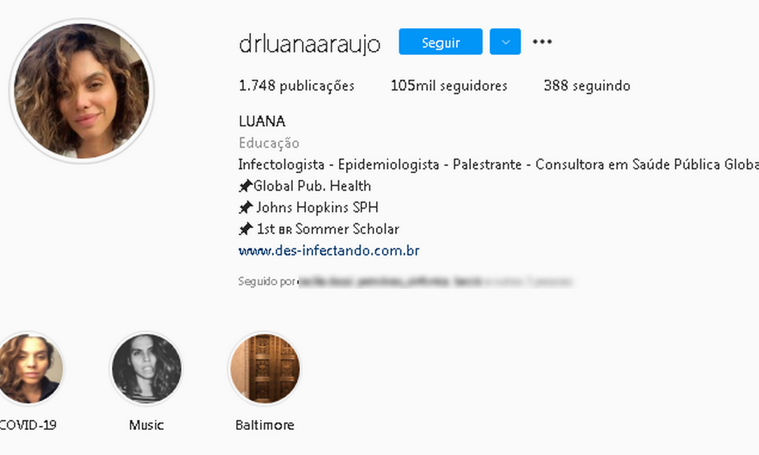 Perfil oficial da infectologista Luana AraÃºjo no Instagram Foto: ReproduÃ§Ã£o