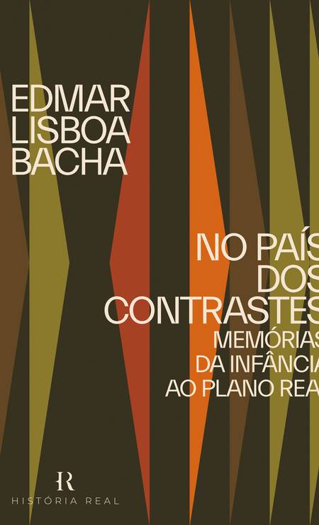 Capa do livro de memórias do economista Edmar Bacha, publicado pela Editora Intrínseca Foto: Reprodução / Divulgação