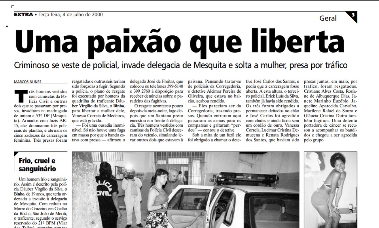 Matéria do jornal Extra conta invasão de delegacia por Binho, para libertar a mulher presa por tráfico Foto: Reprodução