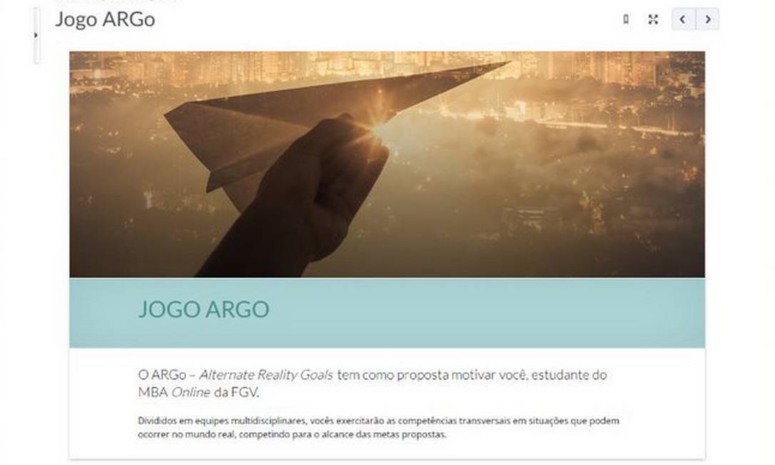  O jogo ARGo atrai os alunos do MBA on-line da FGV Foto: reprodução / reprodução